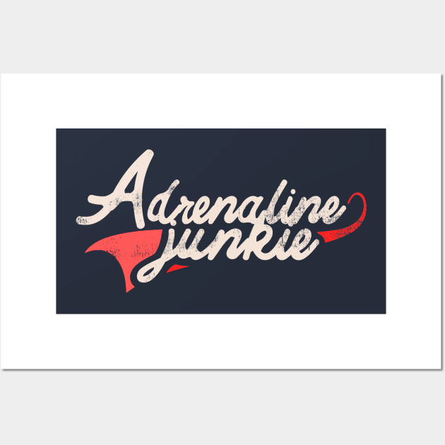 Adrenaline Junkie swoosh distressed logo typography Wall Art by SpaceWiz95